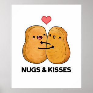 Nugs and Kisses Funny Chicken Nugget Pub Poster