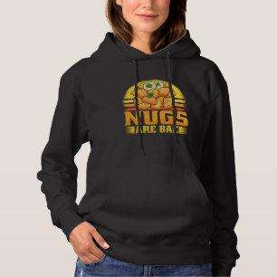 Nugs Are Ba Hoodie