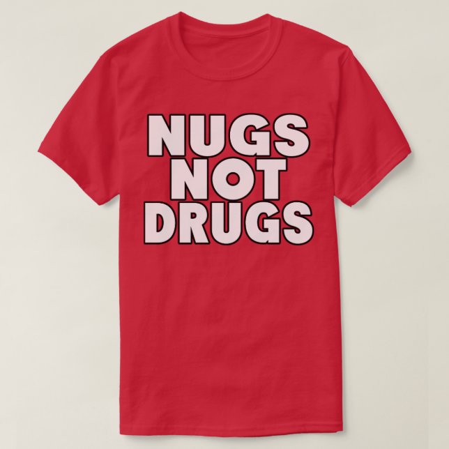 Nugs, keine Drogen2 T-Shirt (Design vorne)