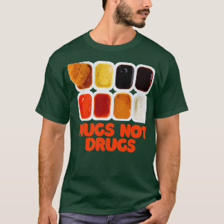 Nugs, nicht Drogen 1 T-Shirt