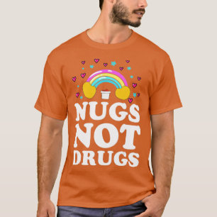 Nugs Not Drugs Chicken Nugget T-Shirt