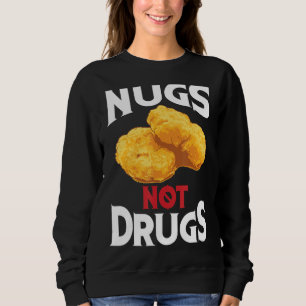 Nugs not drugs Cool I Liebe Nuggets Sweatshirt