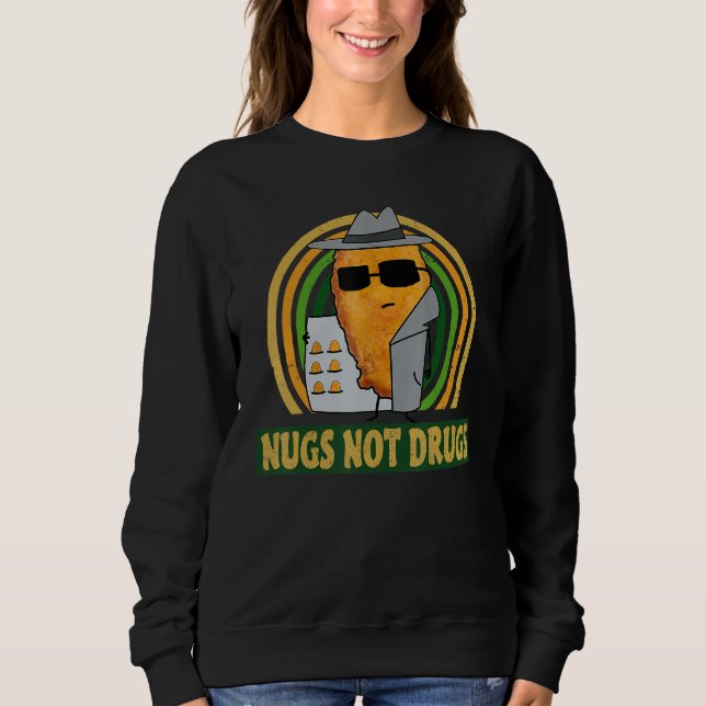 Nugs Not Drugs Funny Chicken Nugget Vintage Sweatshirt (Vorderseite)