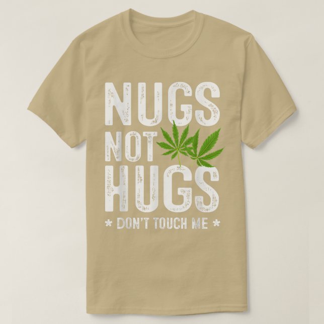 Nugs Not Hugs Touch mich nicht T - Shirt (Design vorne)