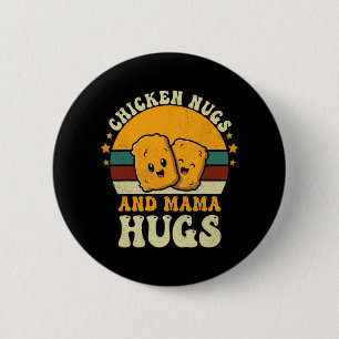 Nugs und Mama Hugs Kleinkind für Hühnernugget-Lieb Button