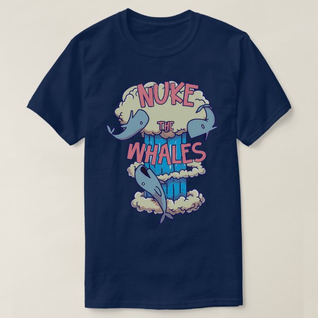 NUKE THE WHALES 27 T-Shirt (Design vorne)