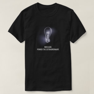 Nuklear. Power der außerordentlichen T - Shirt der