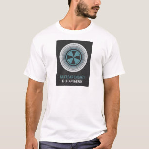 Nukleare Energie ist saubere Energie T-Shirt