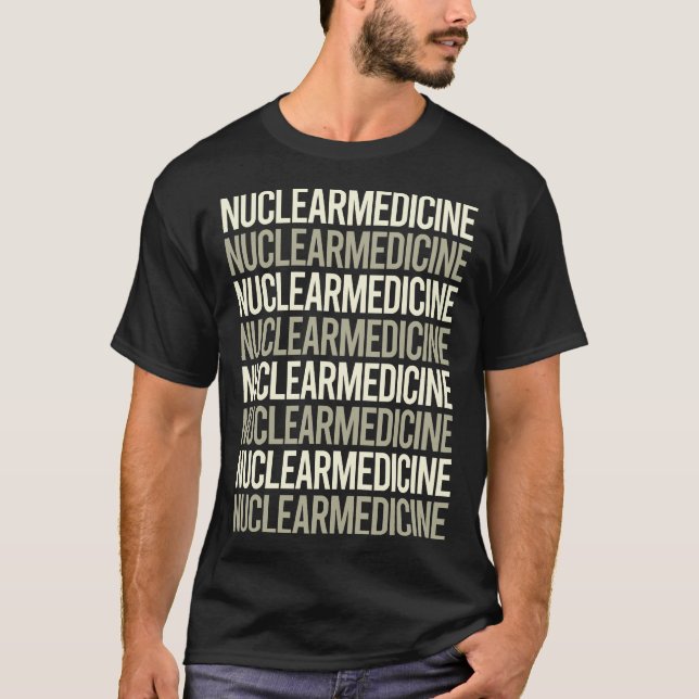 Nukleare Medizin im weißen Text T-Shirt (Vorderseite)