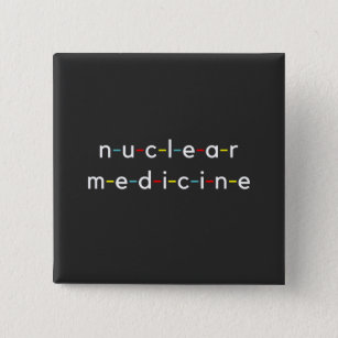 Nukleare Medizin Nucleologie Funny Radiology Button