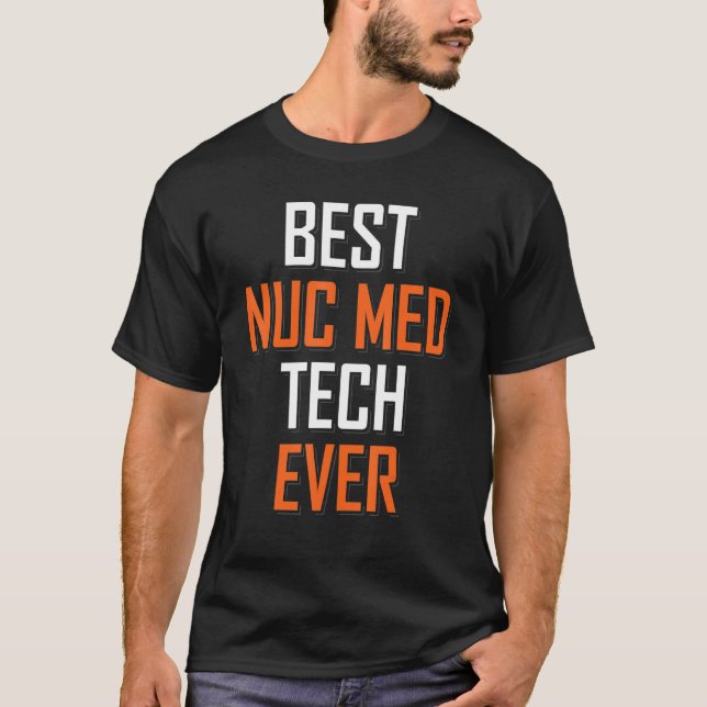 Nukleare Medizintechnik Bester Nuc Med Tech Ev T-Shirt (Vorderseite)