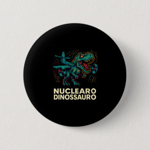 Nuklearer Dinosaurier - Lustiger italienischer Bra Button
