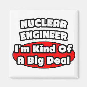 Nuklearer Ingenieur ... Big Deal Magnet