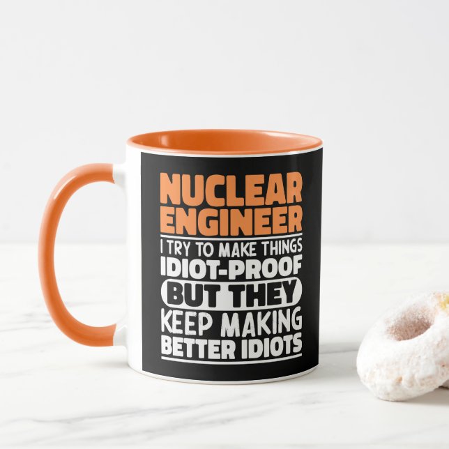 Nuklearer Ingenieur, den ich versuche, die Dinge l Tasse (Mit Donut)