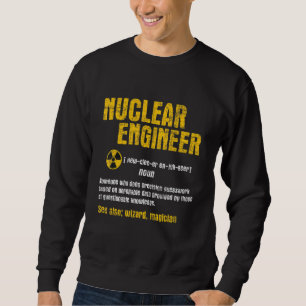 Nuklearer Ingenieur - Science Energy Engineering R Sweatshirt