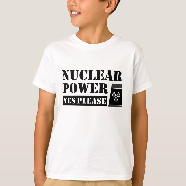 Nuklearer Power Ja Bitte Erklärung T-Shirt (Vorderseite)