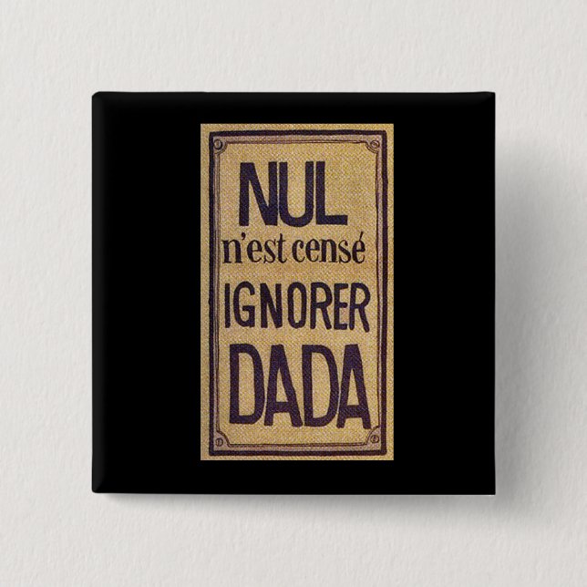 Nul n'est cense Ignorer Dada! Button (Vorderseite)