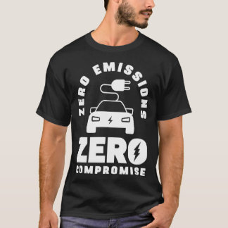 Null Emissionen Null Kompromisse Batterieelektrisc T-Shirt