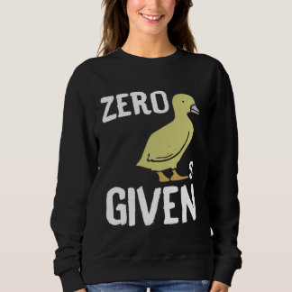 Null Enten gegeben Ente Sweatshirt