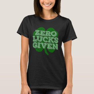 Null Glück gegeben Irische Shamrock St Patricks Da T-Shirt