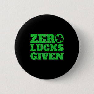 Null Glück gegeben Lustiges St. Patrick's Day 2020 Button