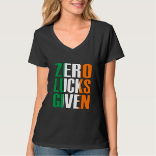 Null Glück gegeben, Offensive St. Patricks Day T-Shirt