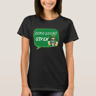 Null Glück gegeben St. Patrick s Day St. Paddys Da T-Shirt