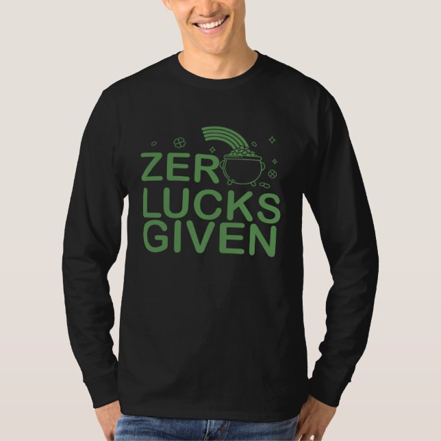 Null Glück gegeben St Patricks Day Ich Glückliche  T-Shirt (Vorderseite)