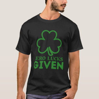 Null Glück gegeben St. Patricks Tag St. Paddys Tag T-Shirt