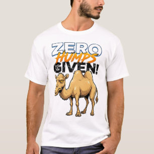 Null Höcker sarkastischem Kamel gegeben T-Shirt