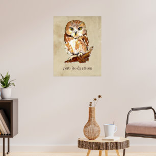 Null Hoots, die Owl Sassy Attitude Print Poster