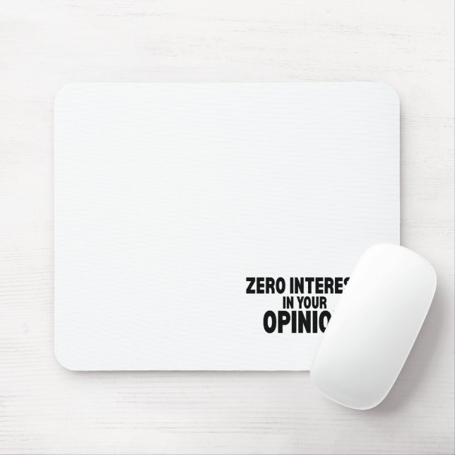 Null Interesse an Ihrer Meinung Minimalist Mousepad (Mit Mouse)