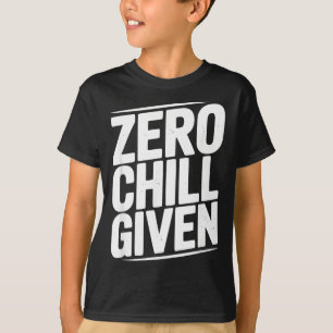 Null Kühle gegeben Lustige sarkastische Humor-Zita T-Shirt