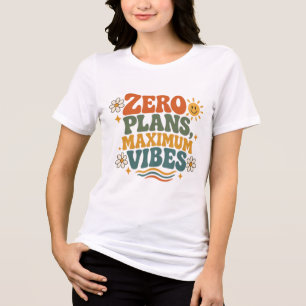 Null Pläne Maximale Vibes Retro Boho Blumen Zitat Tri-Blend Shirt