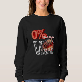 Null Prozent Vegane Steak Night Sweatshirt