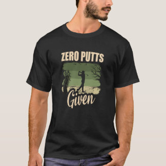 Null Putts mit Golfer Golf Player Jokes Golf 1 T-Shirt