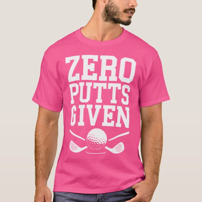 Null Putts Shirt Funny Golf Männer Golfin Frauen (Vorderseite)