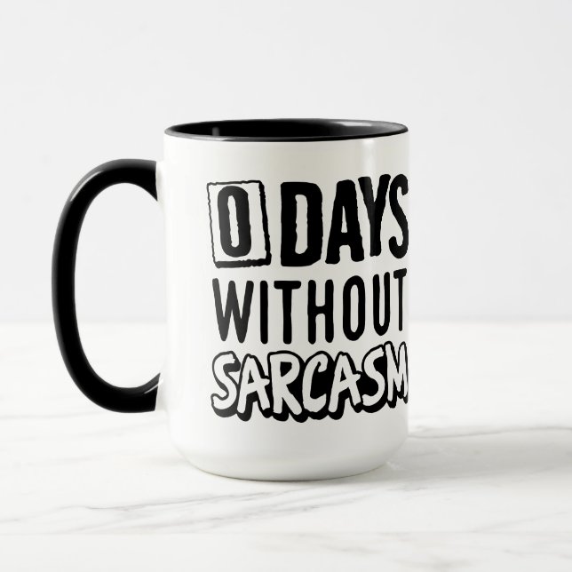 Null Tage ohne Sarcasm Tasse (Links)