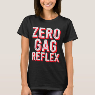 Null-Würgereflex, Meme Lustige Junggesellinnenpart T-Shirt