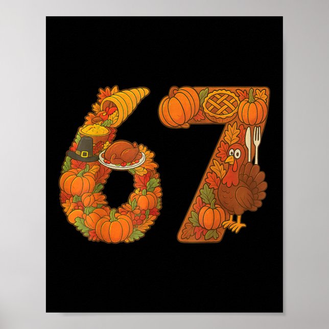 Number 67 Matching Six Seven 6 7 Meme 67 Thanksgiv Poster (Vorne)