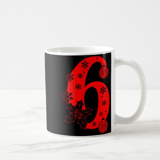 Number 6 Funny Meme Saying 67 Six Seven Christmas  Kaffeetasse (Rechts)