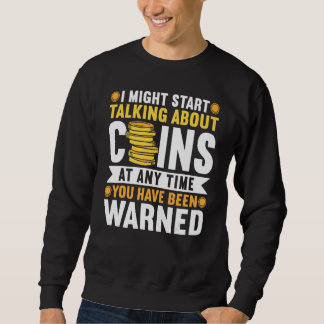 Numismatics Coin Collection Sweatshirt