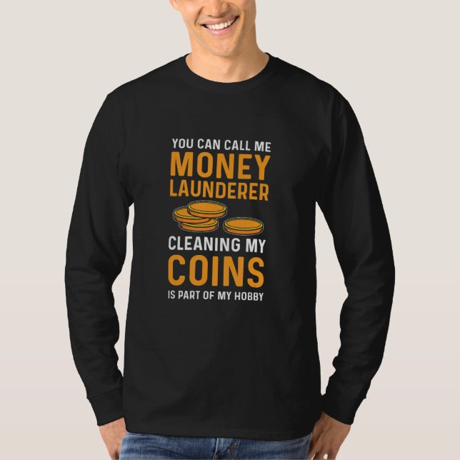 Numismatics For Coin Collectors Coin Collecting T-Shirt (Vorderseite)