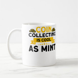 Numismatik Münzensammeln ist cool wie eine Münze C Kaffeetasse