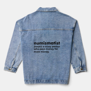Numismatiker Definition Hobby-Münzsammler Funny Jeansjacke
