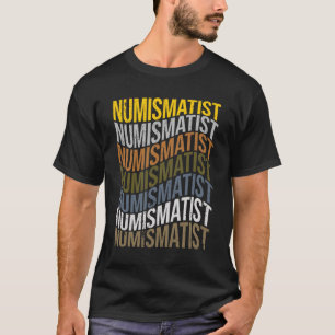 Numismatist Wiederholung von Text T-Shirt