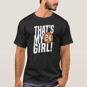 Nummer 24, Das ist mein Mädchen 24 Basketball Mo T-Shirt