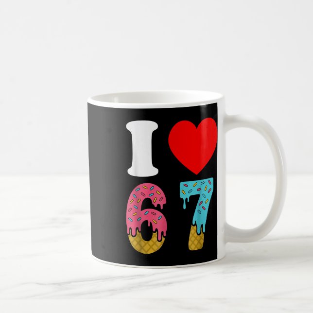 Nummer 67 Ich liebe sechs sieben Clic 6 7 67 Meme  Kaffeetasse (Rechts)