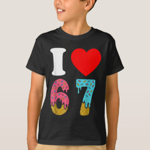 Nummer 67 Ich liebe sechs sieben Clic 6 7 67 Meme T-Shirt