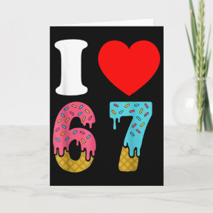 Nummer 67 Ich liebe Six Seven Clic 6 7 67 Meme Paa Karte
